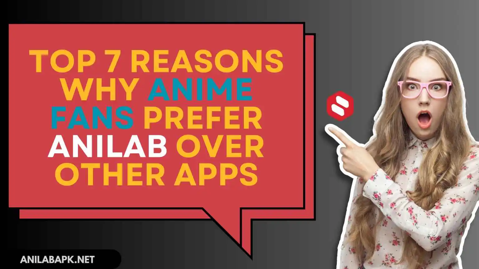 Top 7 Reasons Why Anime Fans Prefer Anilab Over Other Apps