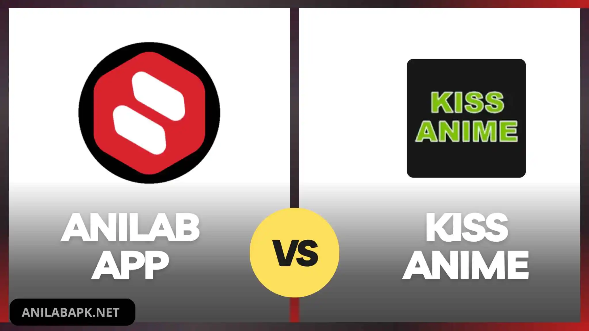 Anilab App Vs Kiss Anime